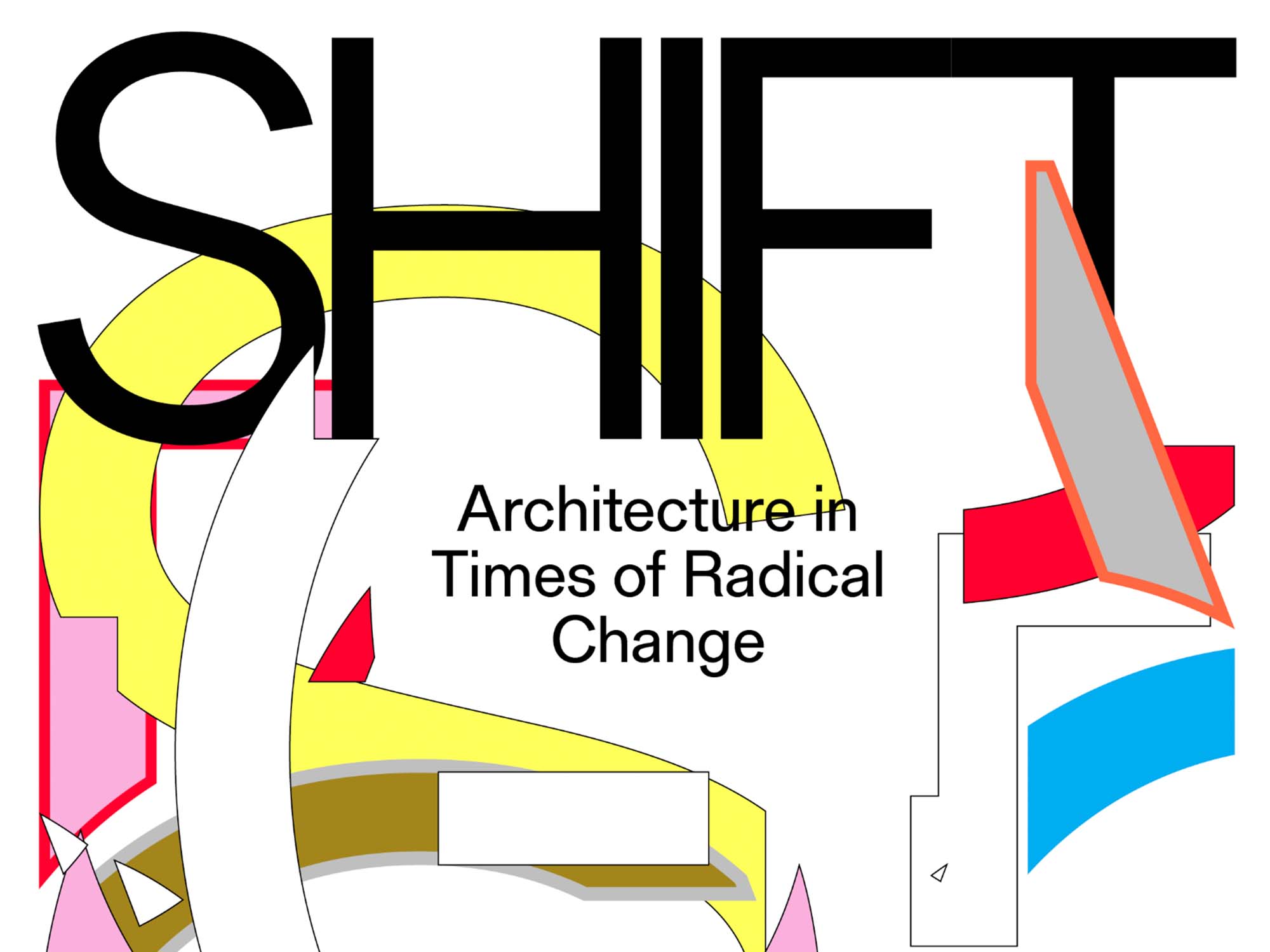SHIFT: ARCHITECTURE IN TIMES OF RADICAL CHANGE | CHICAGO ARCHITECTURE BIENNIAL